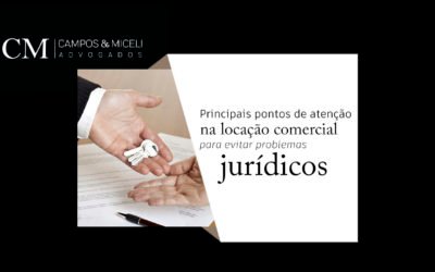 Principais pontos de atenção na locação comercial para evitar problemas jurídicos